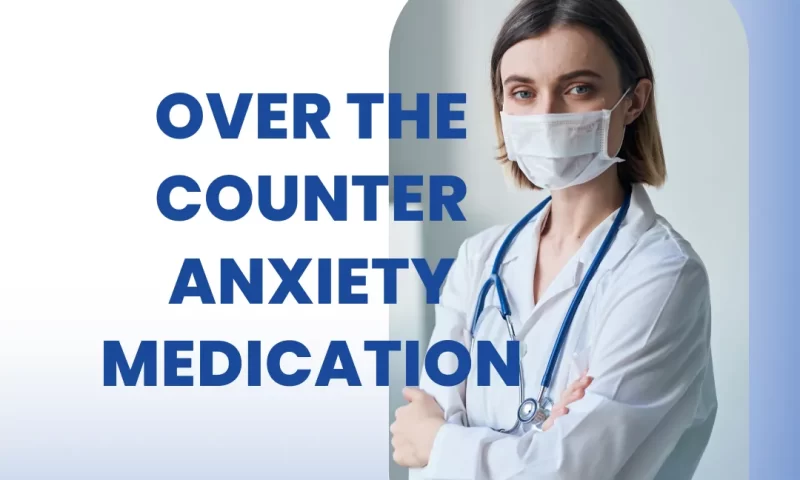 Over the counter anxiety medication